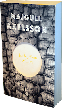 Ja nie jestem Miriam - Majgull Axelsson