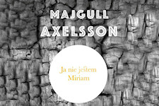 Ja nie jestem Miriam  Majgull Axelsson