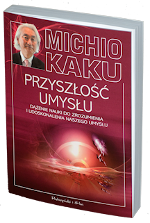 Michio Kaku - Przyszłość umysłu