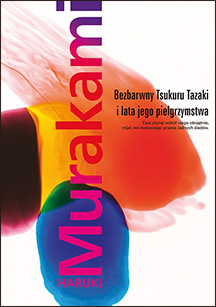 Haruki Murakami - Bezbarwny Tsukuru Tazaki i lata jego pielgrzymstwa