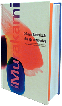 Haruki Murakami - Bezbarwny Tsukuru Tazaki i lata jego pielgrzymstwa