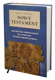 Nowy Testament - historyczne wprowadzenie do literatury wczesnochrześcijańskiej
