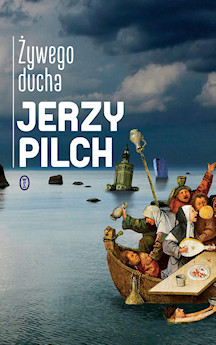 Jerzy Pilch - Żywego ducha.
