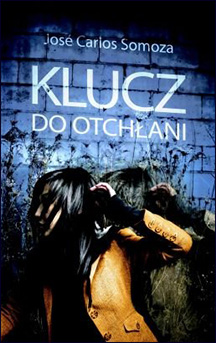 Jose Carlos Somoza - Klucz do otchłani