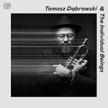 Tomasz Dąbrowski & The Individual Beings