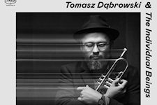 Tomasz Dąbrowski & The Individual Beings