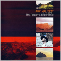 Jean Luck Ponty - The Atacama Experience